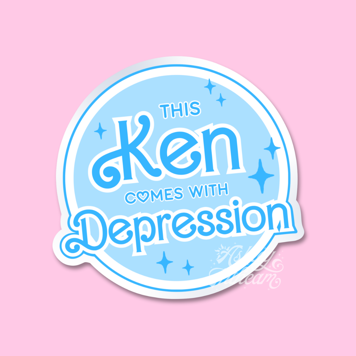 π This Ken Comes with Depression - The Emotionally Honest Boyfriend Sticker