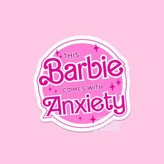 💖 This Barbie Comes with Anxiety – Emotional Support Sticker