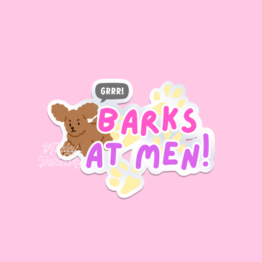🐾 Barks at Men! – Sassy Pup Energy Sticker