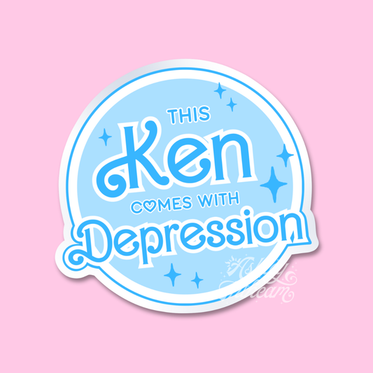😔 This Ken Comes with Depression - The Emotionally Honest Boyfriend Sticker